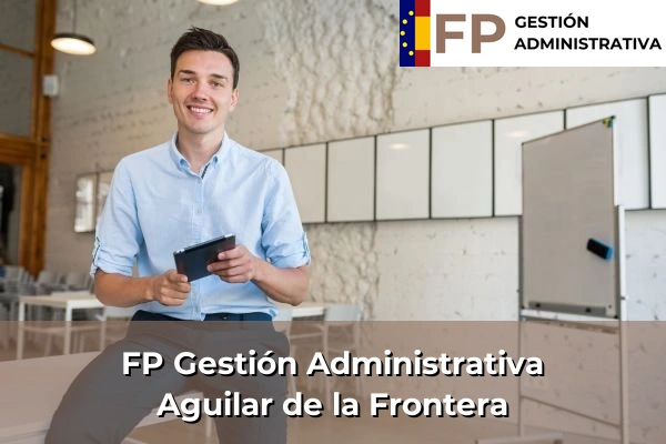 FP Gestión Administrativa en Aguilar de la Frontera