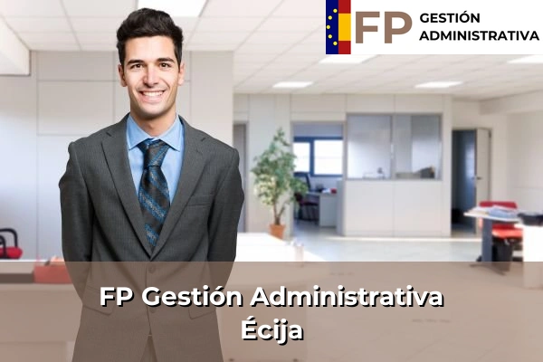 FP Gestión Administrativa en Sevilla 20 FP Gestión Administrativa en Écija