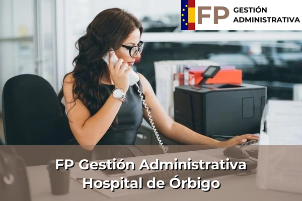 FP Gestión Administrativa en León 5 FP Gestión Administrativa en Hospital de Órbigo