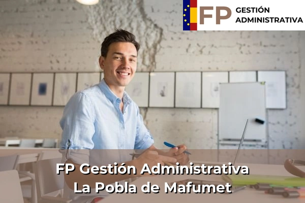 FP Gestión Administrativa en La Pobla de Mafumet