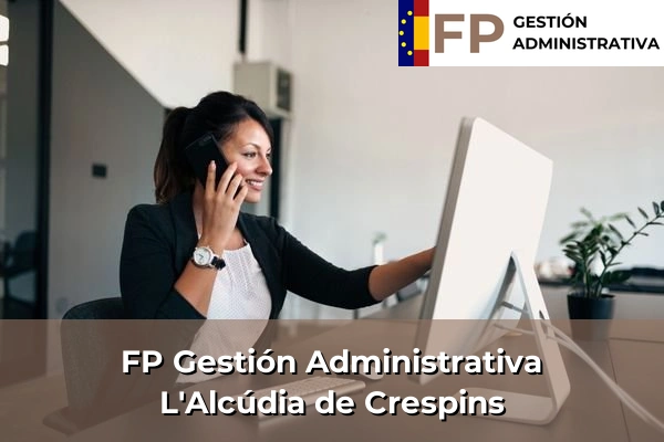 FP Gestión Administrativa en L'Alcúdia de Crespins