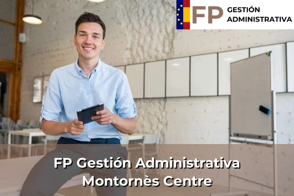FP Gestión Administrativa en Barcelona 70 FP Gestión Administrativa en Montornès Centre