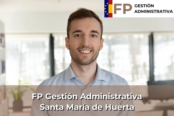 FP Gestión Administrativa en Soria 4 FP Gestión Administrativa en Santa María de Huerta